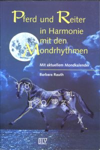 Buchtitel: "Pferd und Reiter in Harmonie mit den Mondrhythmen"